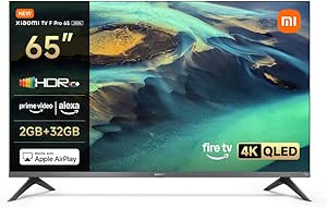 XIAOMI TV F Pro 65, 65 Inch, 4K UHD QLED, Smart TV, Fire TV, Alexa Voice Control, HDR10+, Game Boost Mode 120Hz, MEMC, 2GB+32GB, Compatible with Apple AirPlay, 2025